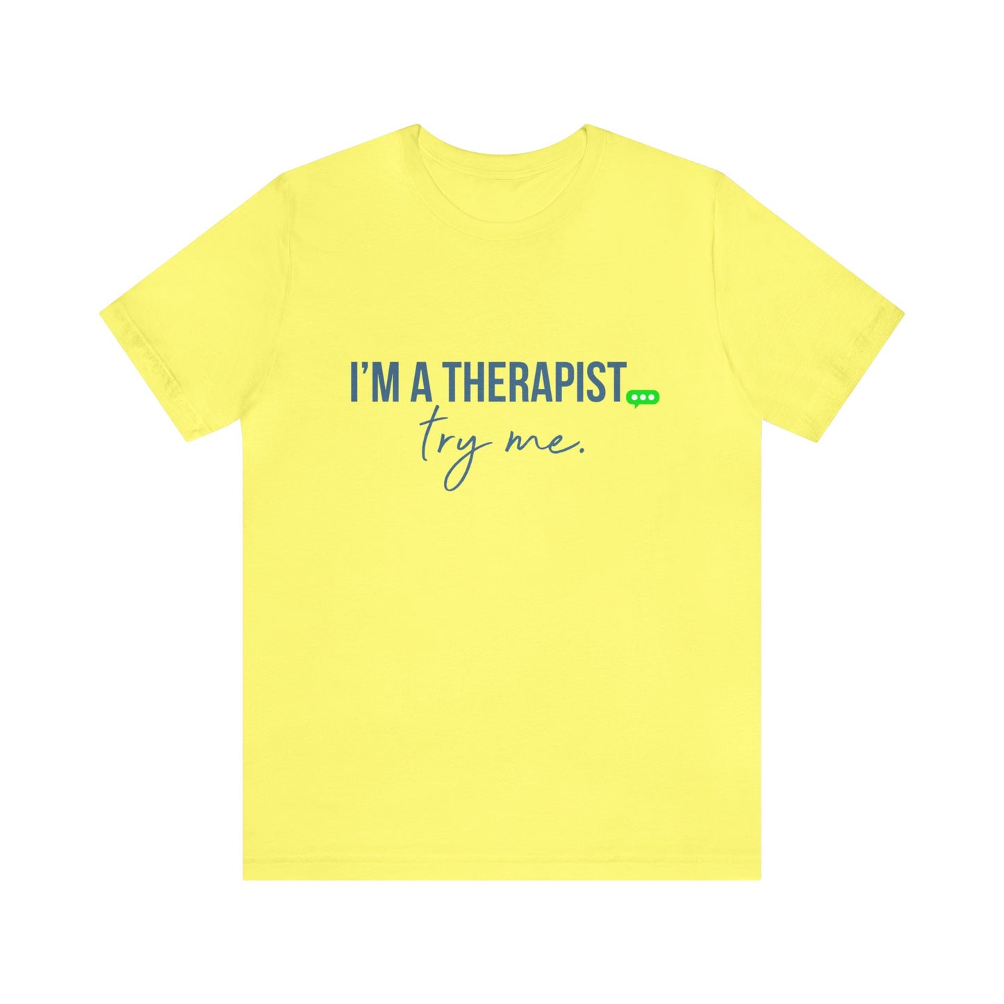 I'm a Therapist - Short Sleeve T-Shirt (Unisex)