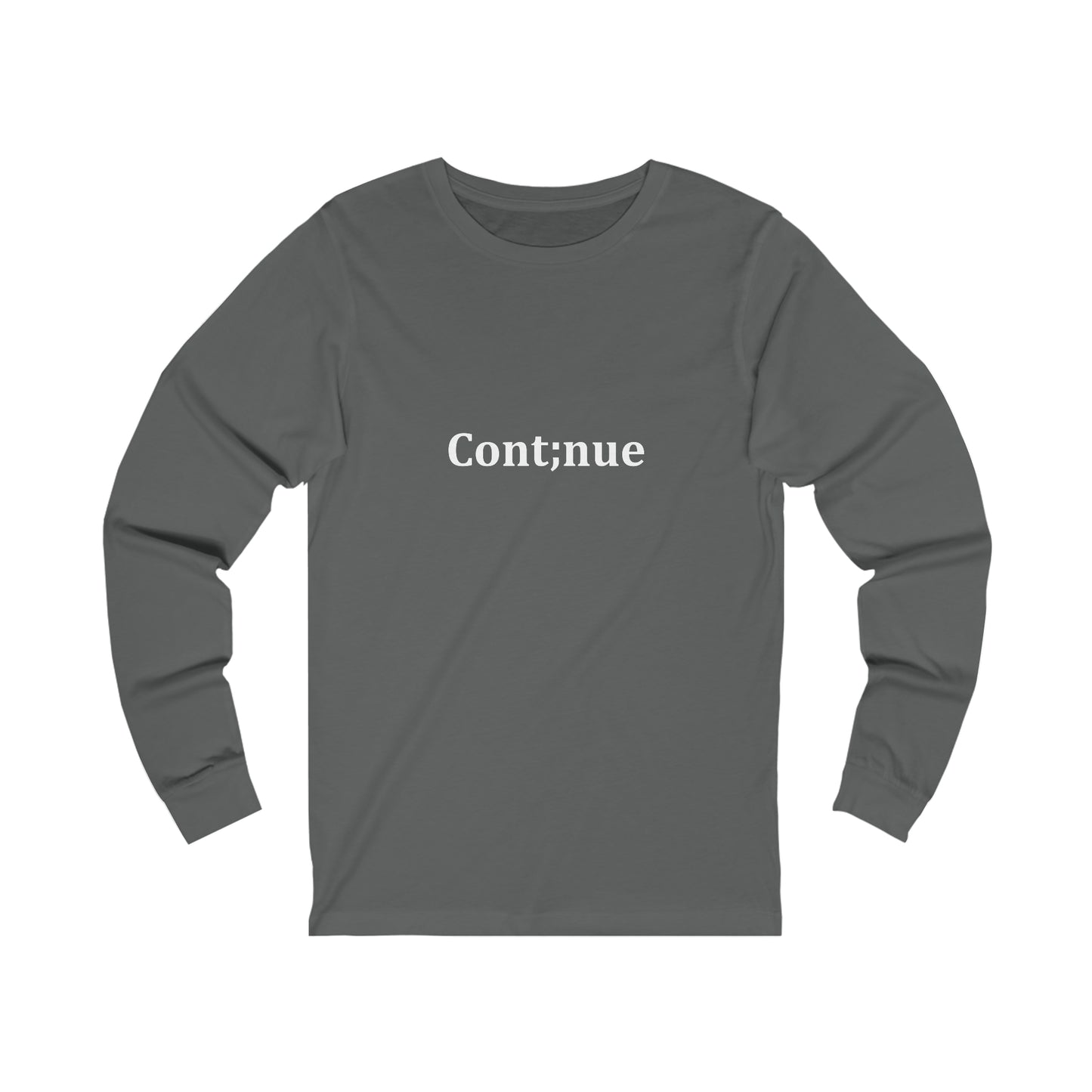 Cont;nue Long Sleeve Tee (Unisex)