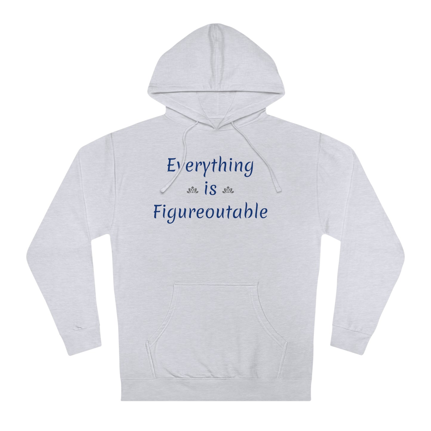 Everything Is Hoodie (Unisex)