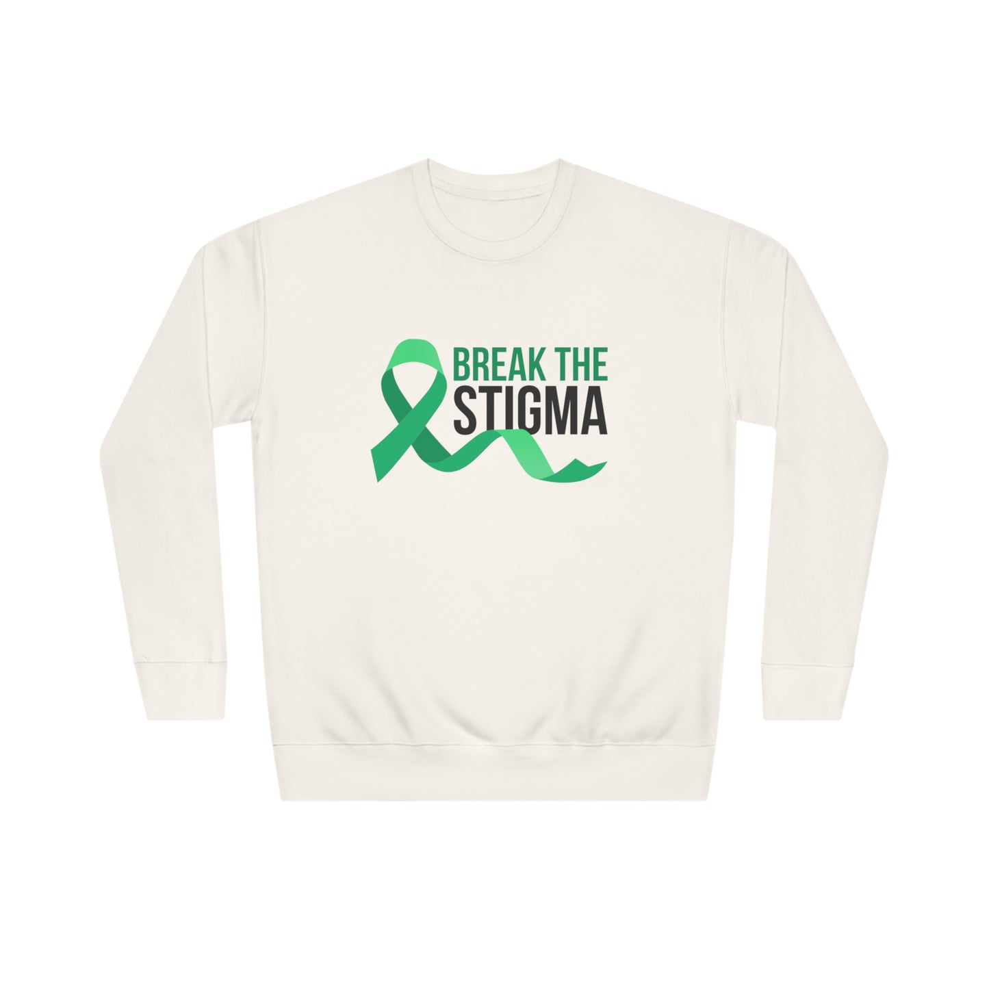 Break The Stigma Sweatshirt (Unisex)