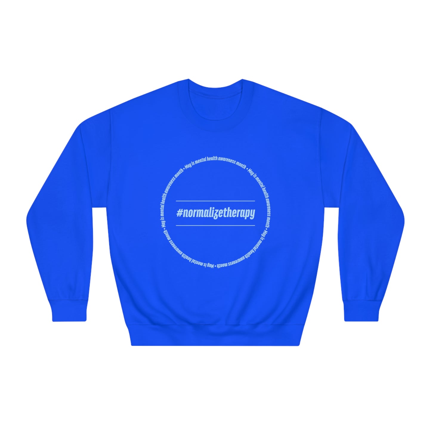 #NormalizeTherapy Sweatshirt (Unisex)