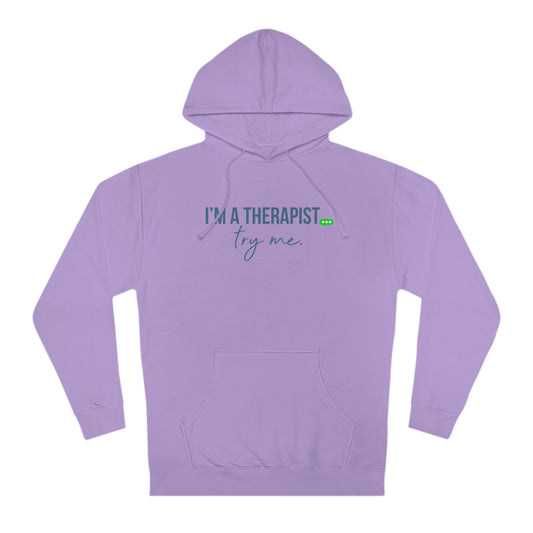 I'm a Therapist Hoodie (Unisex)