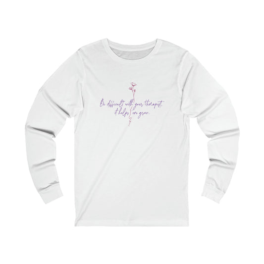 Be Difficult Long Sleeve Tee (Unisex)