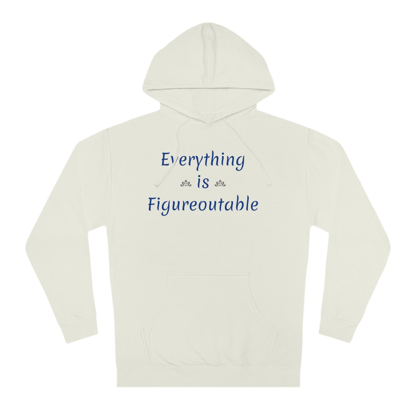 Everything Is Hoodie (Unisex)