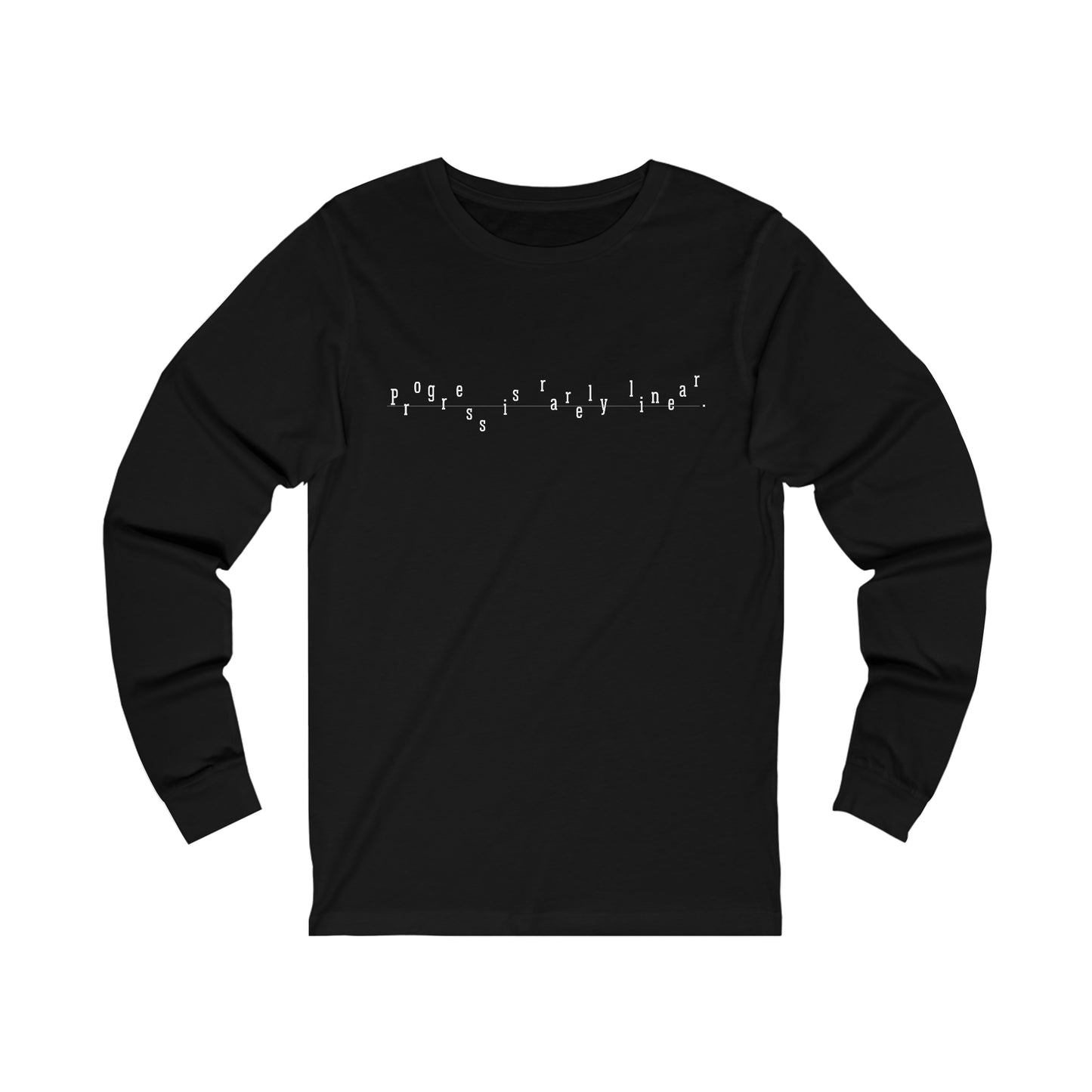 Progress Is Long Sleeve Tee (Unisex)