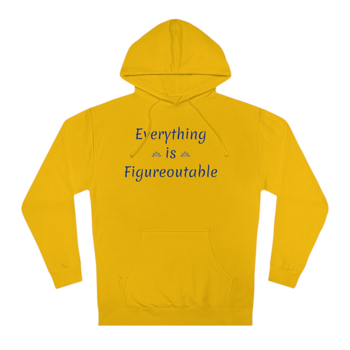 Everything Is Hoodie (Unisex)