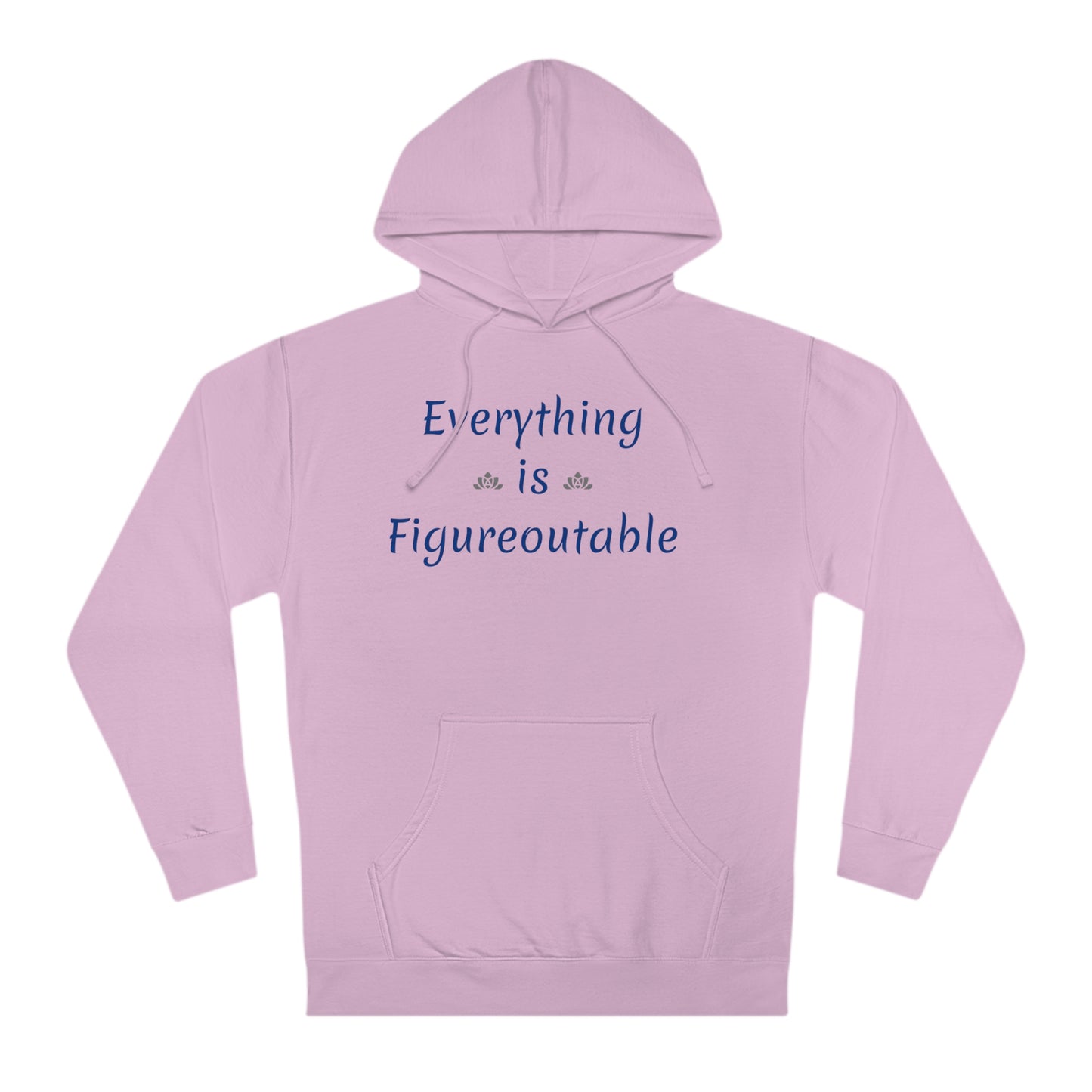 Everything Is Hoodie (Unisex)