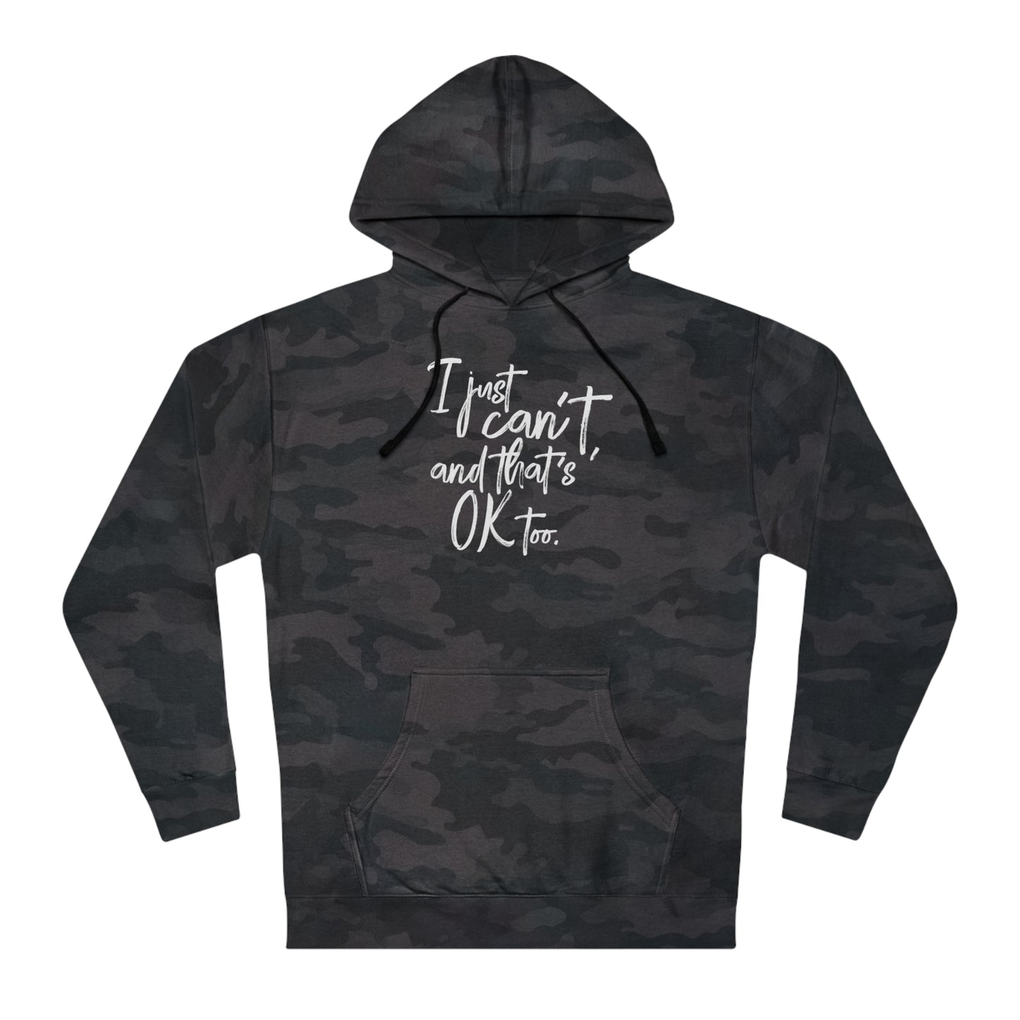 I Just Can't Hoodie (Unisex)